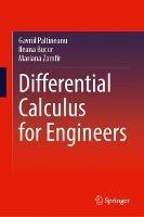 Differential Calculus for Engineers - Gavriil Paltineanu,Ileana Bucur,Mariana Zamfir - cover