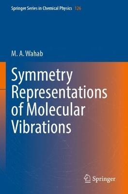 Symmetry Representations of Molecular Vibrations - M.A. Wahab - cover