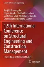 12th International Conference on Structural Engineering and Construction Management: Proceedings of the ICSECM 2021