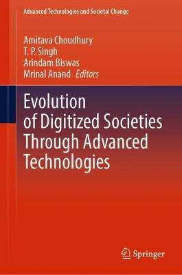 Evolution of Digitized Societies Through Advanced Technologies - cover