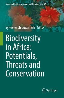 Biodiversity in Africa: Potentials, Threats and Conservation - cover