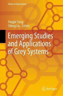 Emerging Studies and Applications of Grey Systems - cover