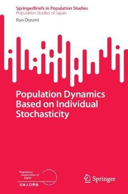 Population Dynamics Based on Individual Stochasticity - Ryo Oizumi - cover