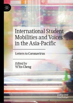 International Student Mobilities and Voices in the Asia-Pacific: Letters to Coronavirus - cover