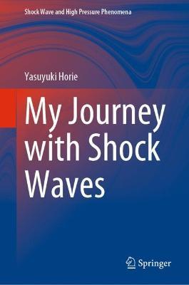 My Journey with Shock Waves - Yasuyuki Horie - cover