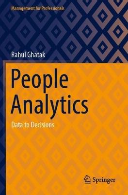 People Analytics: Data to Decisions - Rahul Ghatak - cover