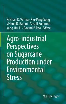 Agro-industrial Perspectives on Sugarcane Production under Environmental Stress - cover