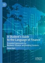 A Student’s Guide to the Language of Finance: Essential Expressions for Business, Finance, and Banking Students