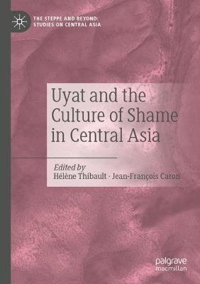 Uyat and the Culture of Shame in Central Asia - cover