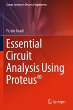 Essential Circuit Analysis Using Proteus®