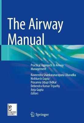 The Airway Manual: Practical Approach to Airway Management - cover
