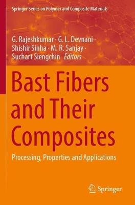 Bast Fibers and Their Composites: Processing, Properties and Applications - cover