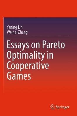 Essays on Pareto Optimality in Cooperative Games - Yaning Lin,Weihai Zhang - cover