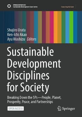 Sustainable Development Disciplines for Society: Breaking Down the 5Ps—People, Planet, Prosperity, Peace, and Partnerships - cover