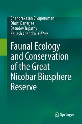 Faunal Ecology and Conservation of the Great Nicobar Biosphere Reserve - cover