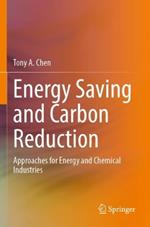 Energy Saving and Carbon Reduction: Approaches for Energy and Chemical Industries