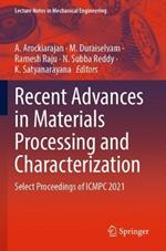 Recent Advances in Materials Processing and Characterization: Select Proceedings of ICMPC 2021