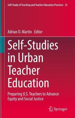Self-Studies in Urban Teacher Education: Preparing U.S. Teachers to Advance Equity and Social Justice - cover