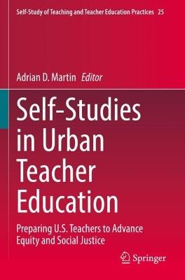 Self-Studies in Urban Teacher Education: Preparing U.S. Teachers to Advance Equity and Social Justice - cover