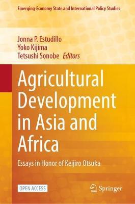 Agricultural Development in Asia and Africa: Essays in Honor of Keijiro Otsuka - cover