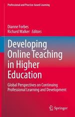 Developing Online Teaching in Higher Education: Global Perspectives on Continuing Professional Learning and Development