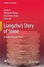 Liangzhu’s Story of Stone: Engineering and Tools