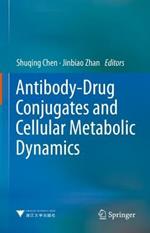 Antibody-Drug Conjugates and Cellular Metabolic Dynamics