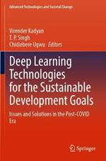 Deep Learning Technologies for the Sustainable Development Goals: Issues and Solutions in the Post-COVID Era