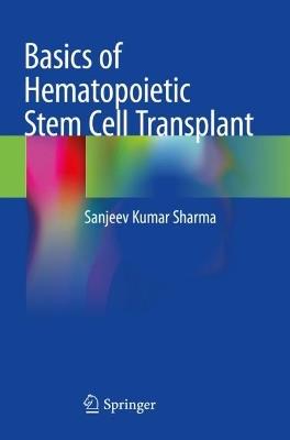 Basics of Hematopoietic Stem Cell Transplant - Sanjeev Kumar Sharma - cover