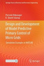 Design and Development of Model Predictive Primary Control of Micro Grids: Simulation Examples in MATLAB