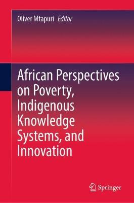 African Perspectives on Poverty, Indigenous Knowledge Systems, and Innovation - cover