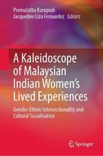 A Kaleidoscope of Malaysian Indian Women’s Lived Experiences: Gender-Ethnic Intersectionality and Cultural Socialisation