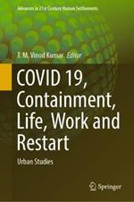 COVID 19, Containment, Life, Work and Restart: Urban Studies