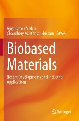 Biobased Materials: Recent Developments and Industrial Applications - cover