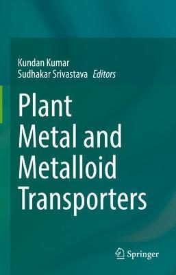 Plant Metal and Metalloid Transporters - cover