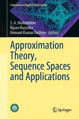 Approximation Theory, Sequence Spaces and Applications - cover
