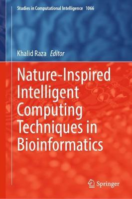 Nature-Inspired Intelligent Computing Techniques in Bioinformatics - cover