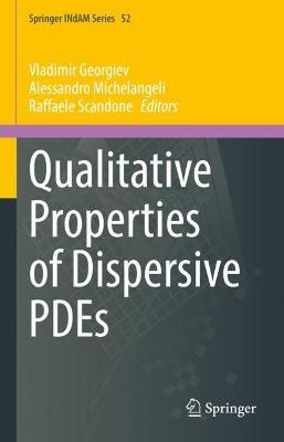 Qualitative Properties of Dispersive PDEs - cover