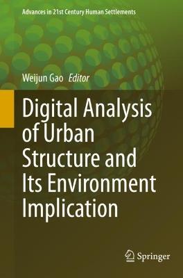 Digital Analysis of Urban Structure and Its Environment Implication - cover