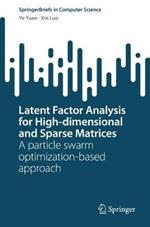 Latent Factor Analysis for High-dimensional and Sparse Matrices: A particle swarm optimization-based approach