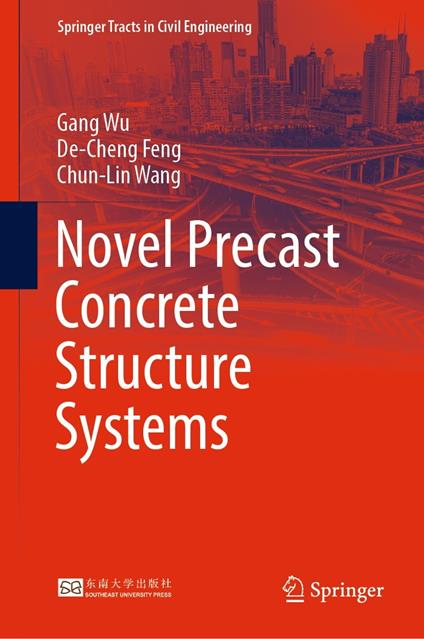 Novel Precast Concrete Structure Systems