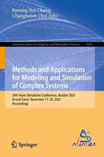 Methods and Applications for Modeling and Simulation of Complex Systems: 20th Asian Simulation Conference, AsiaSim 2021, Virtual Event, November 17–20, 2021, Proceedings