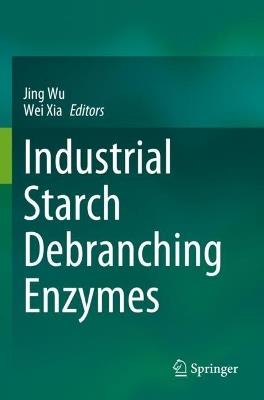 Industrial Starch Debranching Enzymes - cover