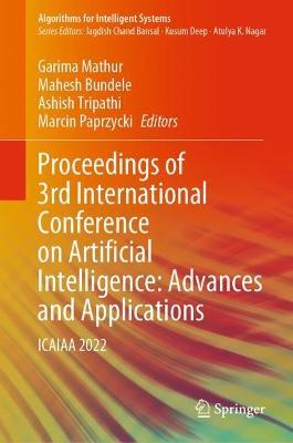 Proceedings of 3rd International Conference on Artificial Intelligence: Advances and Applications: ICAIAA 2022 - cover
