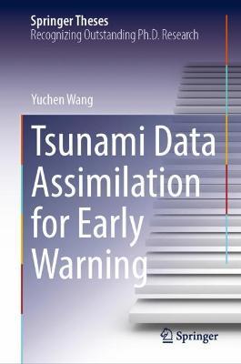 Tsunami Data Assimilation for Early Warning - Yuchen Wang - cover