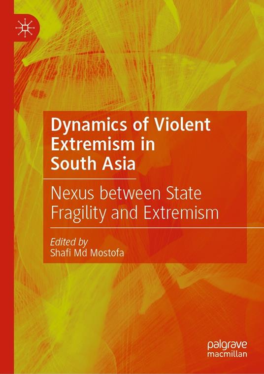 Dynamics of Violent Extremism in South Asia