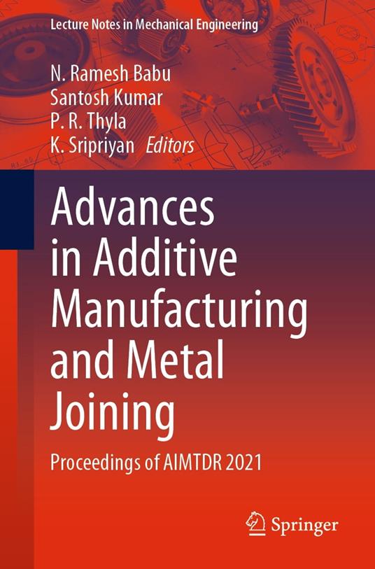 Advances in Additive Manufacturing and Metal Joining