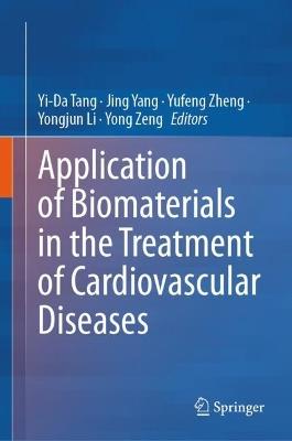 Application of Biomaterials in the Treatment of Cardiovascular Diseases - cover