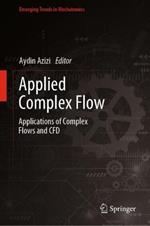 Applied Complex Flow: Applications of Complex Flows and CFD
