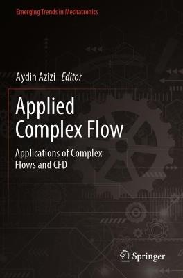 Applied Complex Flow: Applications of Complex Flows and CFD - cover